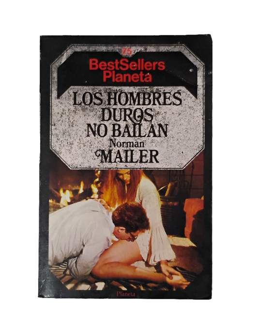 Los hombres duros no bailan - Norman Mailer