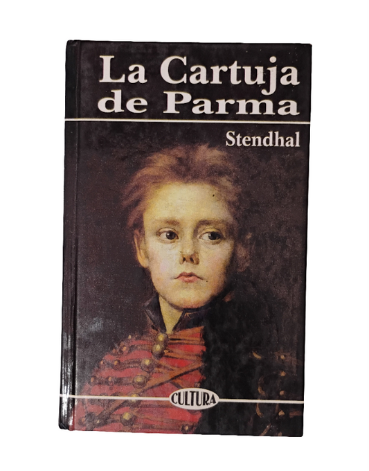 La Cartuja de Parma - Stendhal