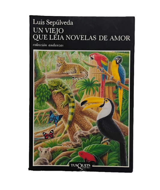 Un viejo que leía novelas de amor - Luis Sepúlveda