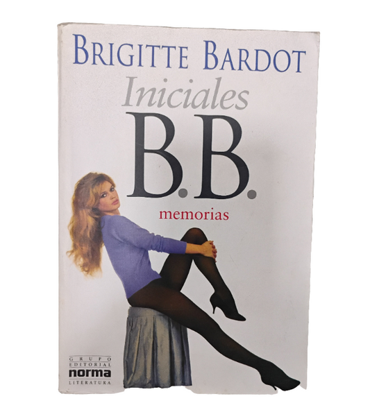 Brigitte Bardot. Iniciales B. B. Memorias