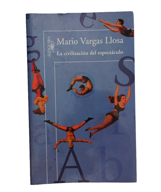 La civilización del espectáculo - Mario Vargas Llosa