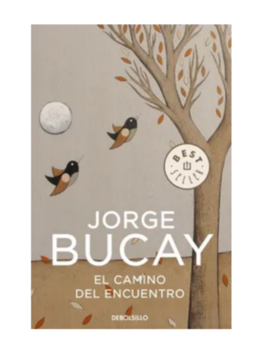 El camino del encuentro Jorge Bucay