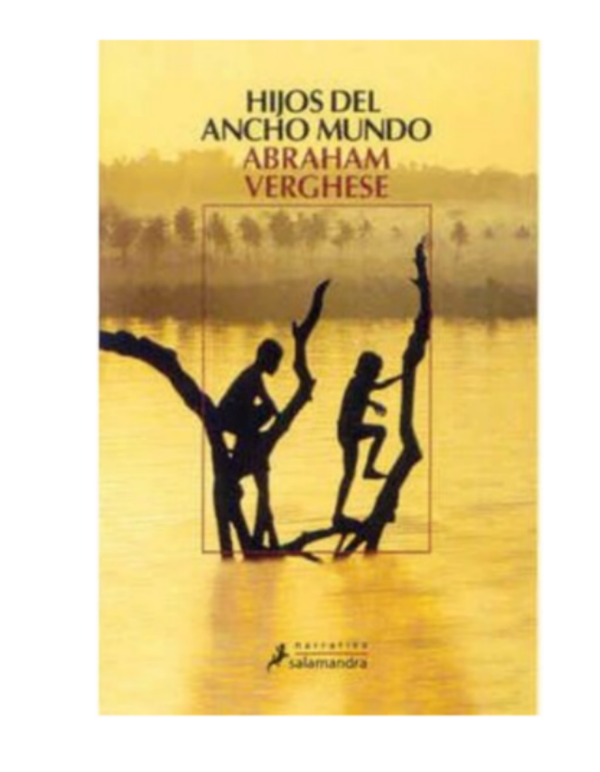 Hijos del ancho mundo - Abraham Verghese