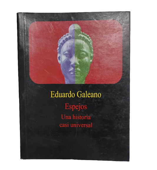 ESPEJOS. Una historia casi universal - Eduardo Galeano