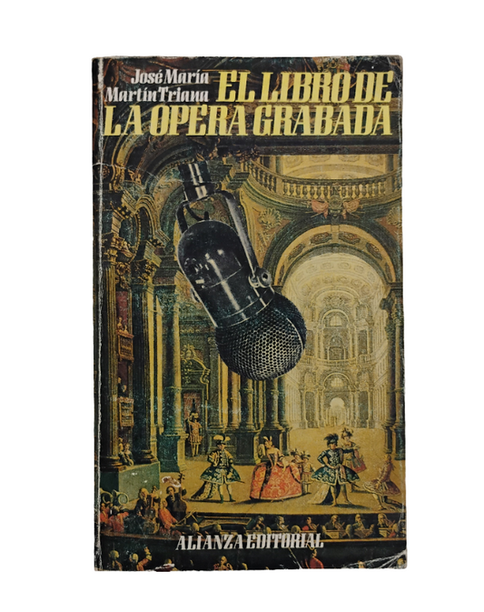 El libro de la ópera grabada - José María Martín Triana