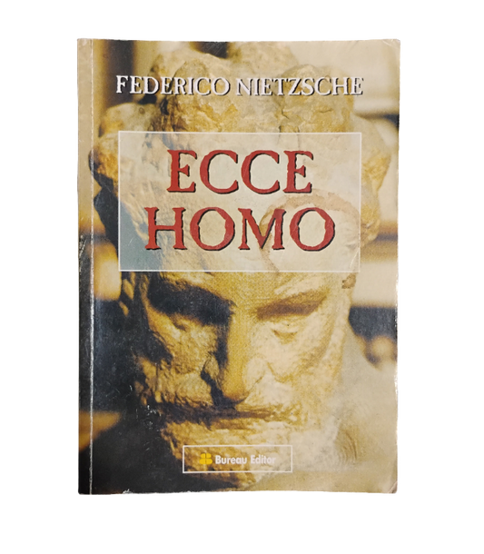 Ecce Homo - Federico Nietzche