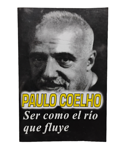 Ser como el río que fluye - Paulo Coelho
