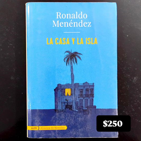 La casa y la isla - Ronaldo Menéndez