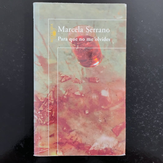 Para que no me olvides - Marcela Serrano