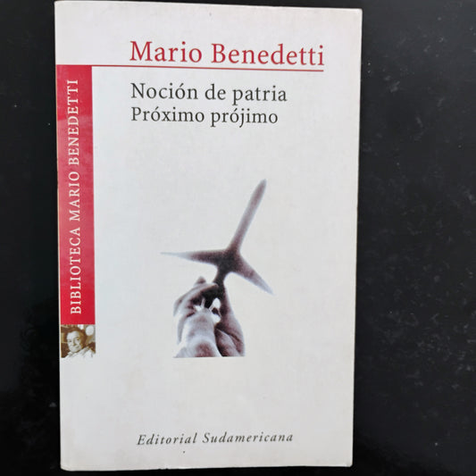Noción de patria. Próximo prójimo - Mario Benedetti