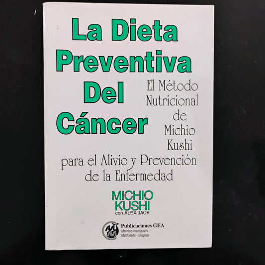 La Dieta Preventiva del Cáncer - Michio Kushi