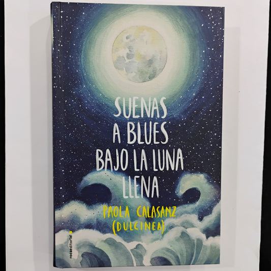 Suenas a blues bajo la luna llena - Paola Calasanz