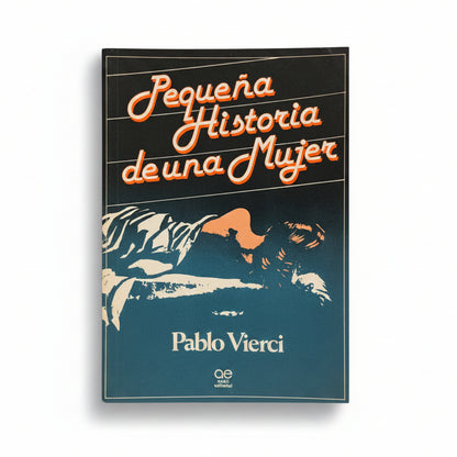 Pequeña historia de una mujer - Pablo Vierci