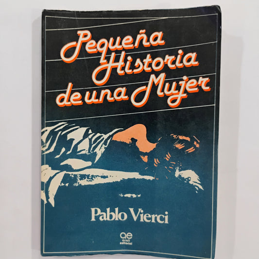 Pequeña historia de una mujer - Pablo Vierci