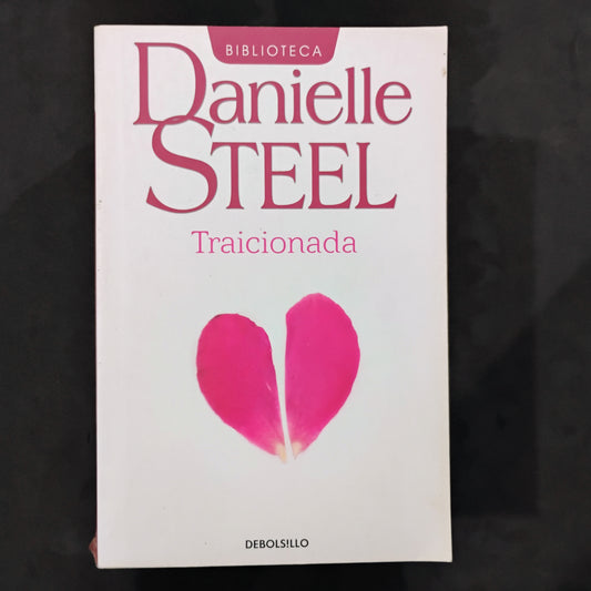 Traicionada - Danielle Steel