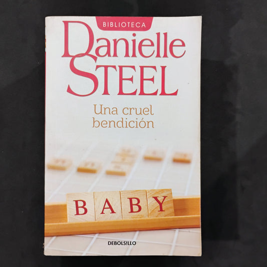 Una cruel bendición - Danielle Steel