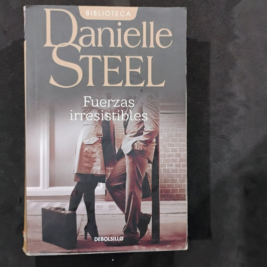 Fuerzas irresistibles - Danielle Steel