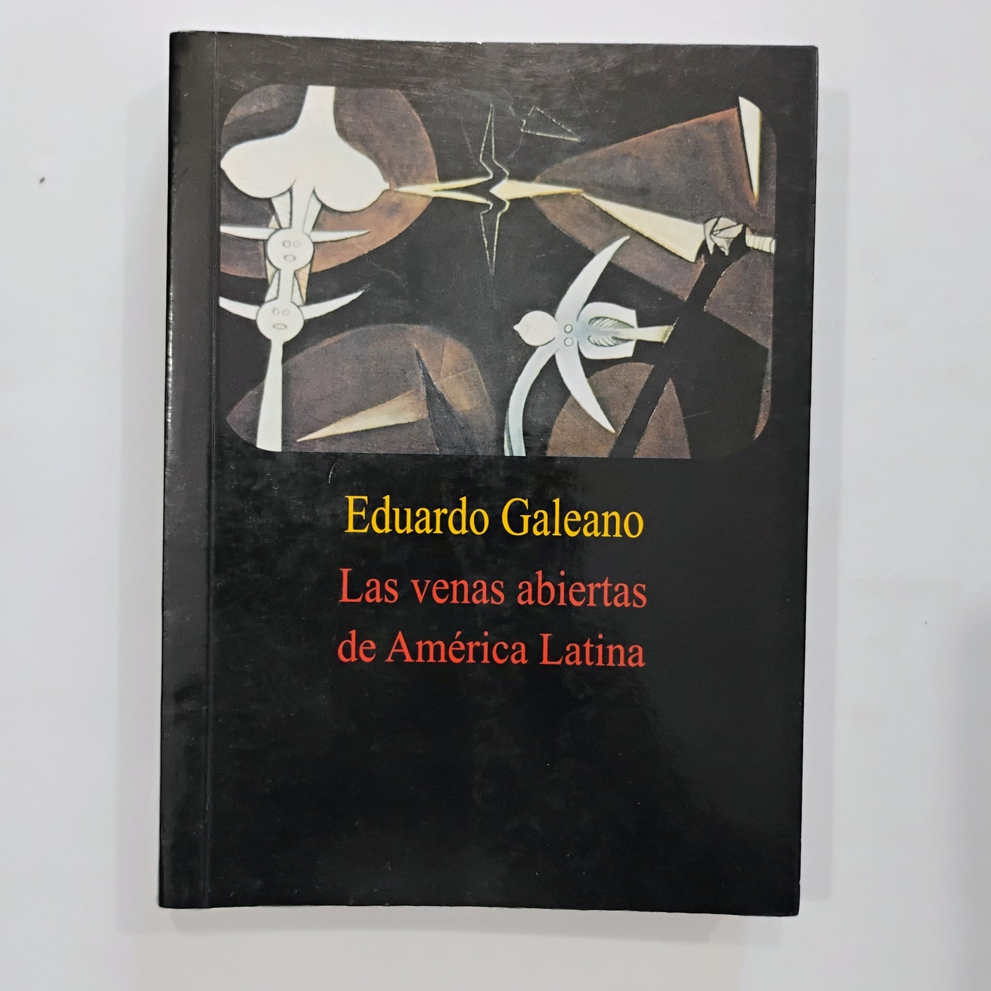 Las venas abiertas de América Latina - Eduardo Galeano