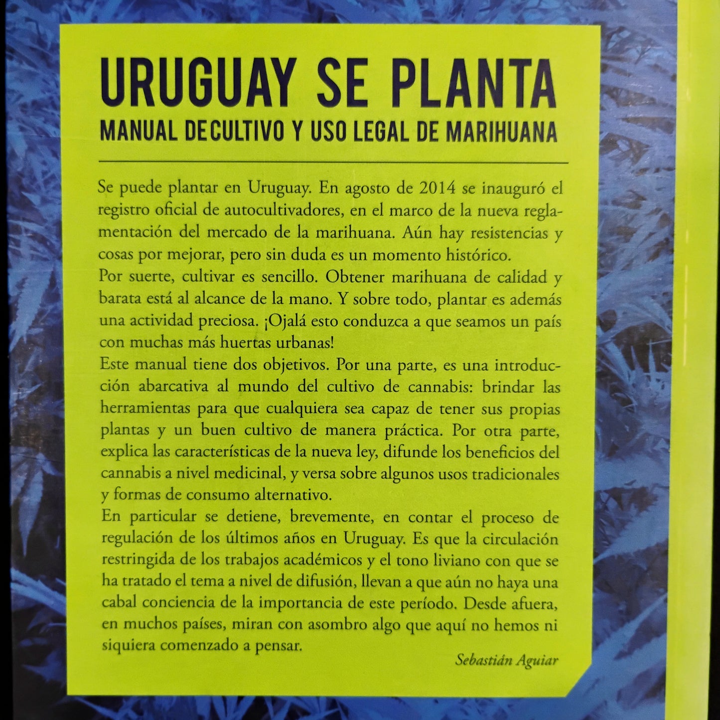 Uruguay se planta. Manual de cultivo y uso legal de marihuana. - Damián Collazo et. al.