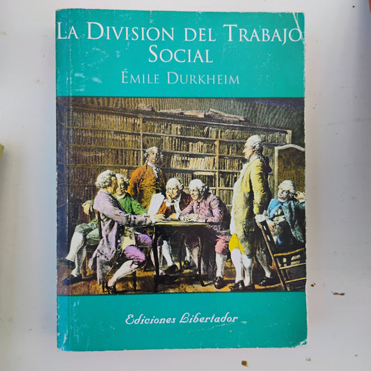 La División del Trabajo Social - Emile Durkheim