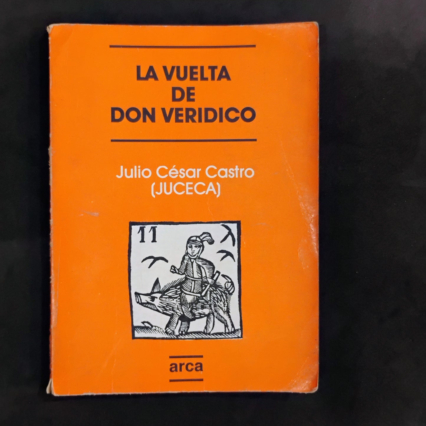 La vuelta de Don Verídico - Julio César Castro (Juceca)