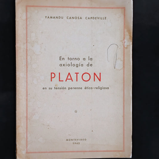 En torno a la axiología de PLATÓN en su tensión perenne ético-religiosa - Yamandú Canosa Capdeville