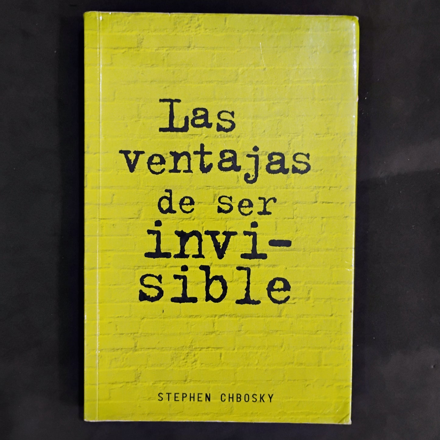 Las ventajas de ser invisible - Stephen Chbosky