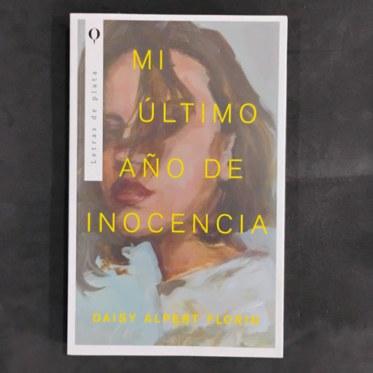 Mi último año de inocencia - Daisy Alpert Florin
