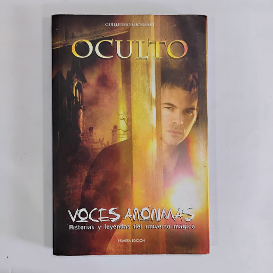 Voces Anónimas. Oculto. - Guillermo Lockhart