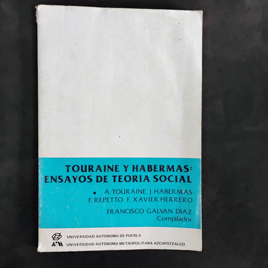Touraine y Habermas: ensayos de Teoría Social - Francisco Galvàn Díaz (compilador)
