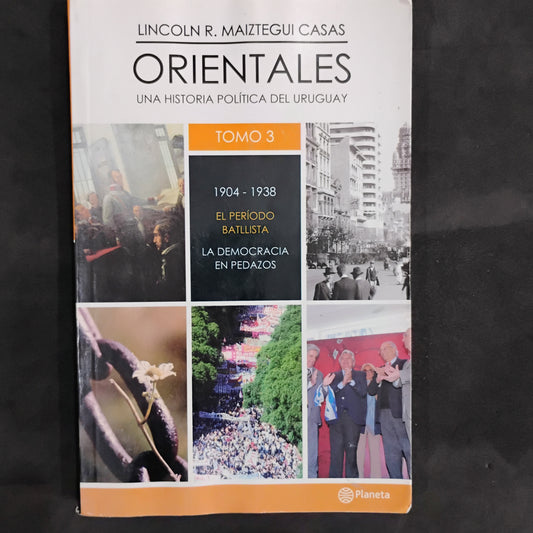 Orientales. Una Historia Política del Uruguay (tomo 3)