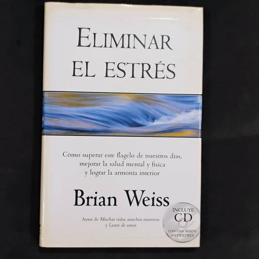 Eliminar el estrés - Brian Weiss