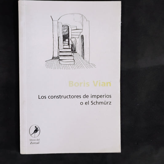 Los constructores de imperios o el Schmürz - Boris Viari