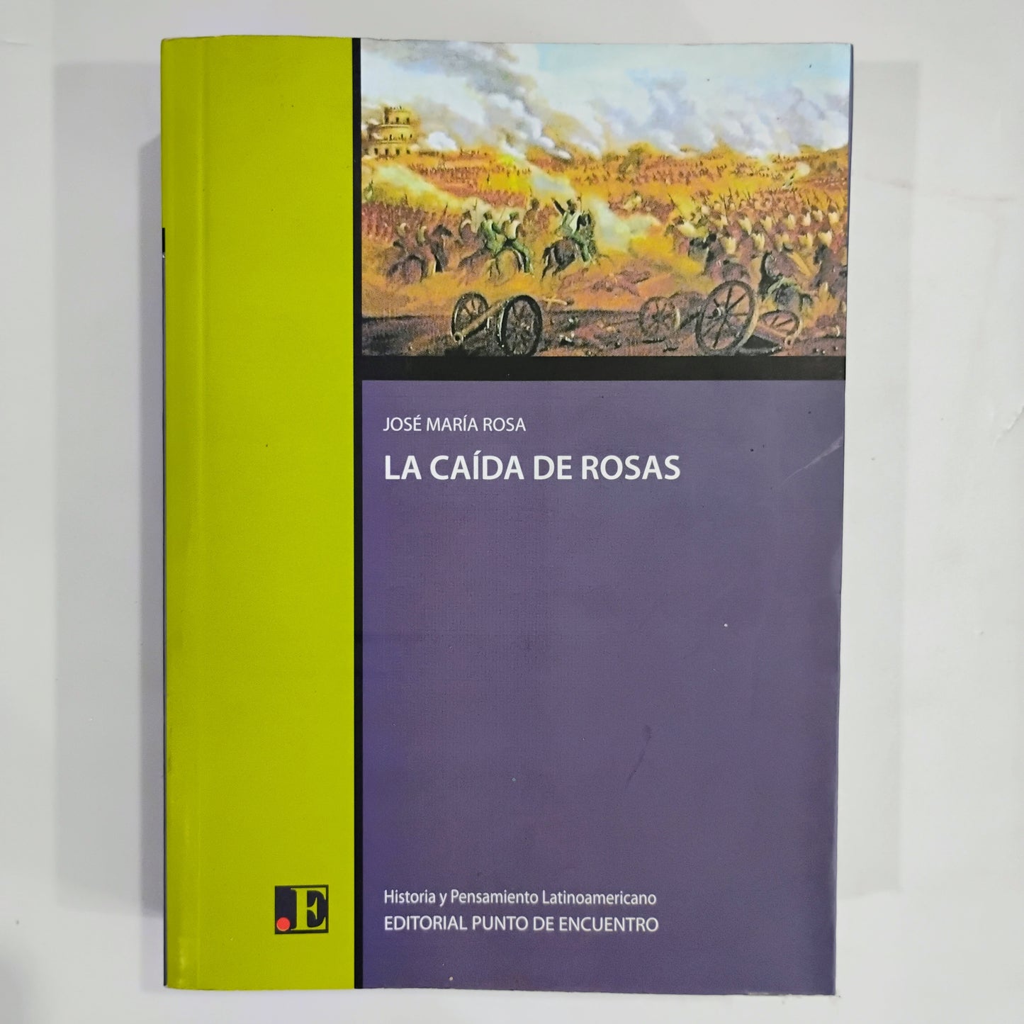La caída de Rosas - José María Rosa