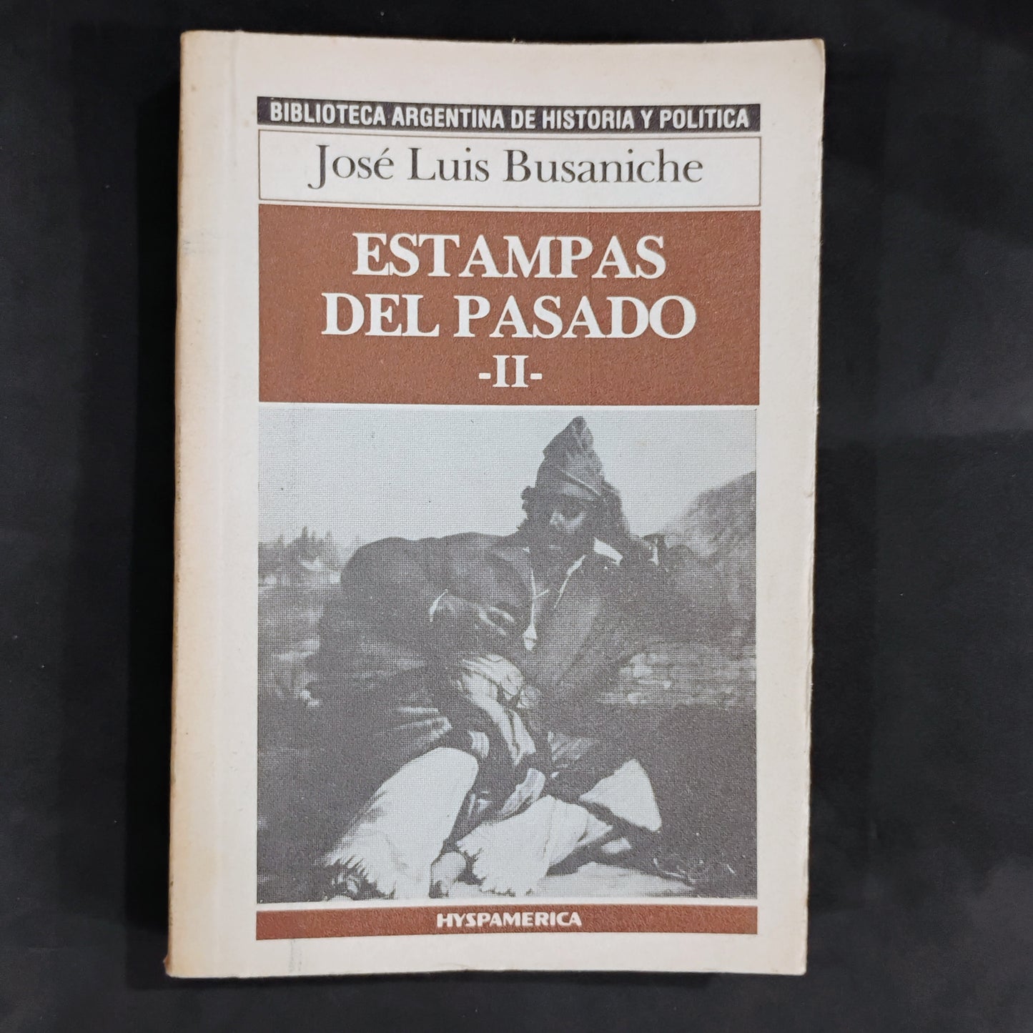Estampas del pasado (I y II) - José Luis Busaniche