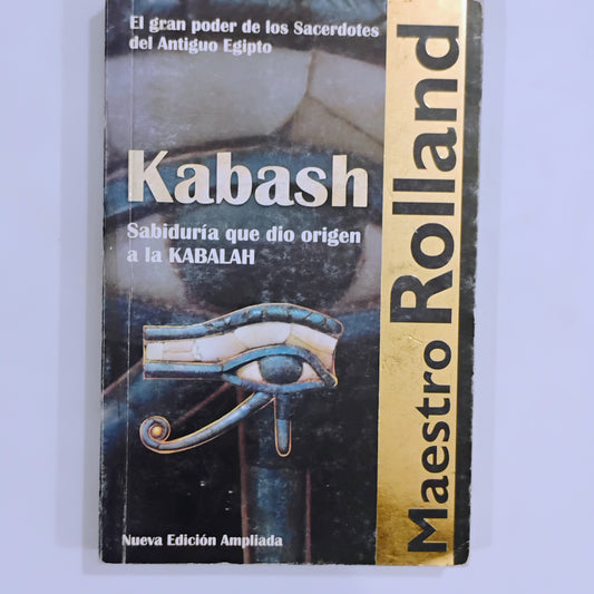Kabash. Sabiduría que dió origen al Kabaláh - Maestro Rolland