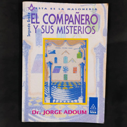 El Compañero y sus misterios - Dr. Jorge Adoum