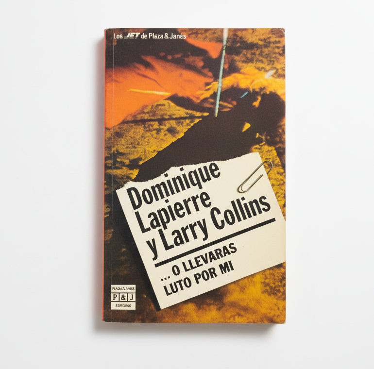 ... o llevarás luto por mí - Dominique Lapierre y Larry Collins