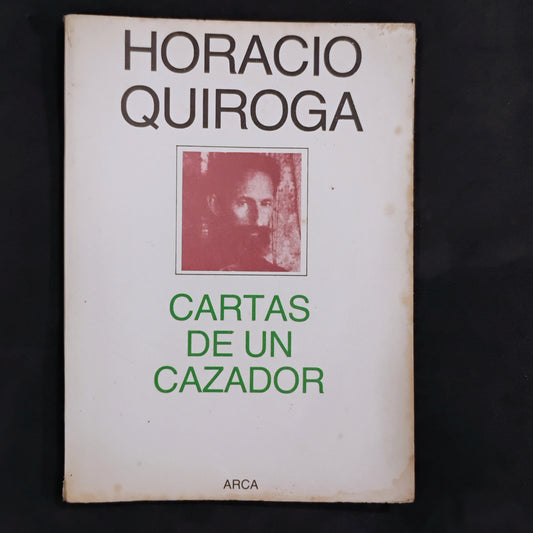 Cartas de un cazador - Horacio Quiroga