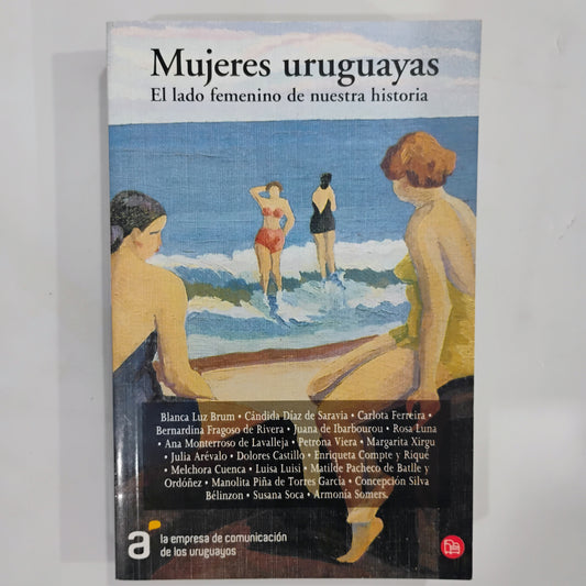Mujeres uruguayas el lado femenino de nuestra historia