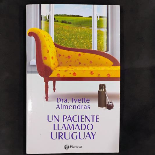 Un paciente llamado Uruguay - Dra. Ivette Almendras