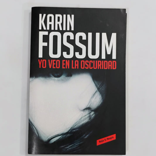 Yo veo en la oscuridad - Karin Fossum
