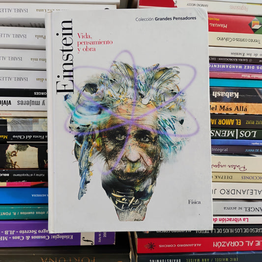 Einstein, vida pensamiento y obra. - Colección Grandes Pensadores