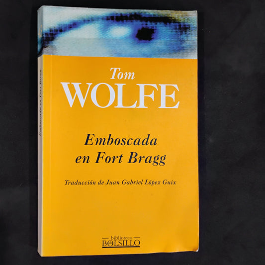 Emboscada en Fort Bragg - Tom Wolfe