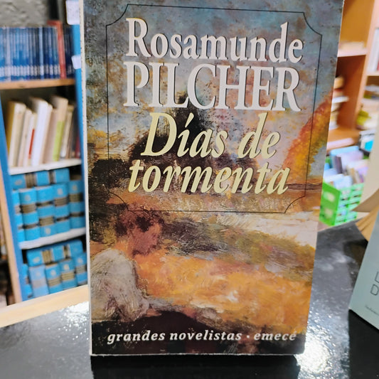 Días de tormenta - Rosemunde Pilcher
