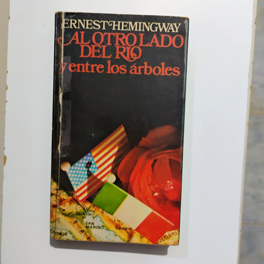 Al otro lado del río y entre los árboles - Ernest Hemingway