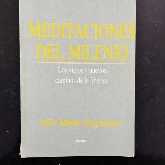 Meditaciones del milenio - Julio María Sanguinetti