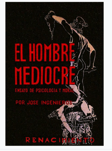 El hombre mediocre (Epub) - José Ingenieros
