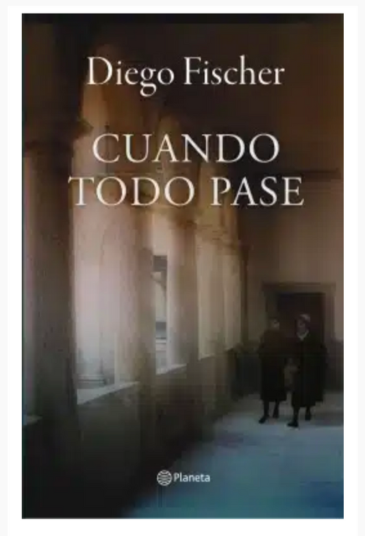 Cuando todo pase - Diego Fischer