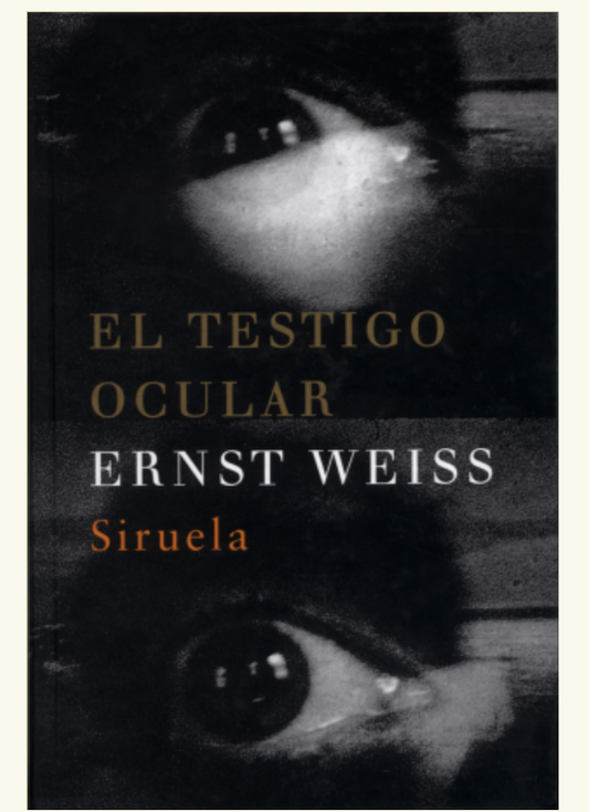 El testigo ocular - Ernst Weiss